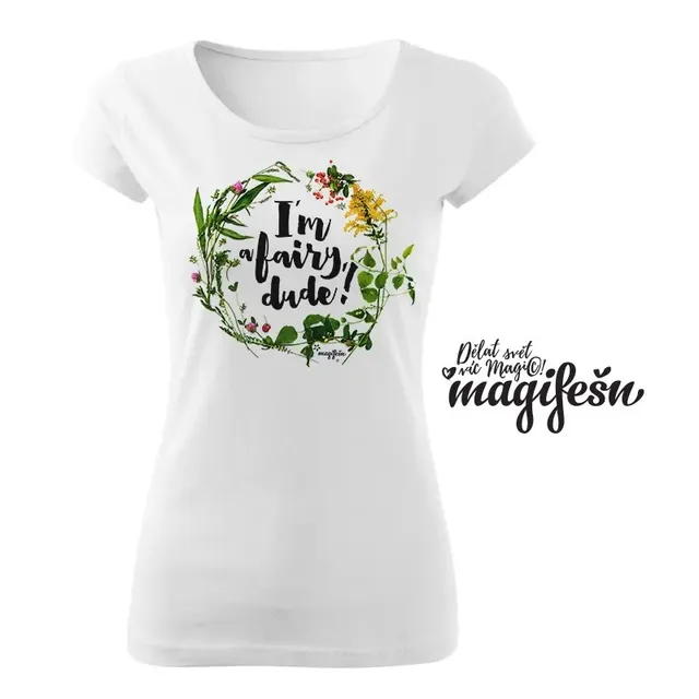 Magifešn BIO tričko XX I’m a fairy, dude! luční biobavlna