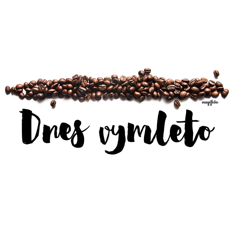 Magifešn Coffeelover Dnes vymleto unisex tričko z biobavlny