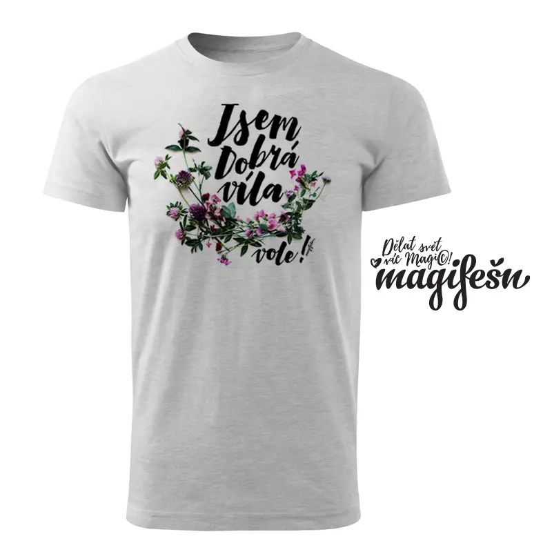Magifešn BIO XY Jsem dobrá víla, vole! unisex tričko