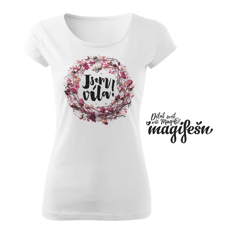 Magifešn XX Jsem víla tričko Šípková biobavlna