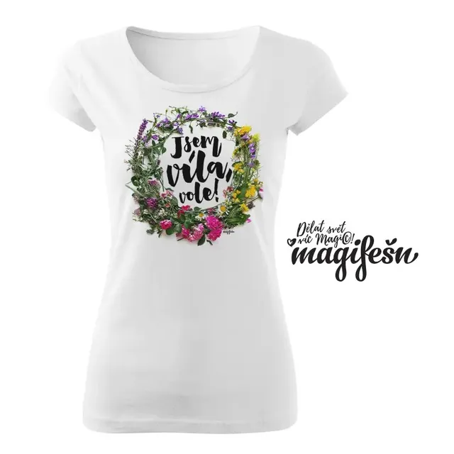 Magifešn XX Jsem víla vole tričko biobavlna