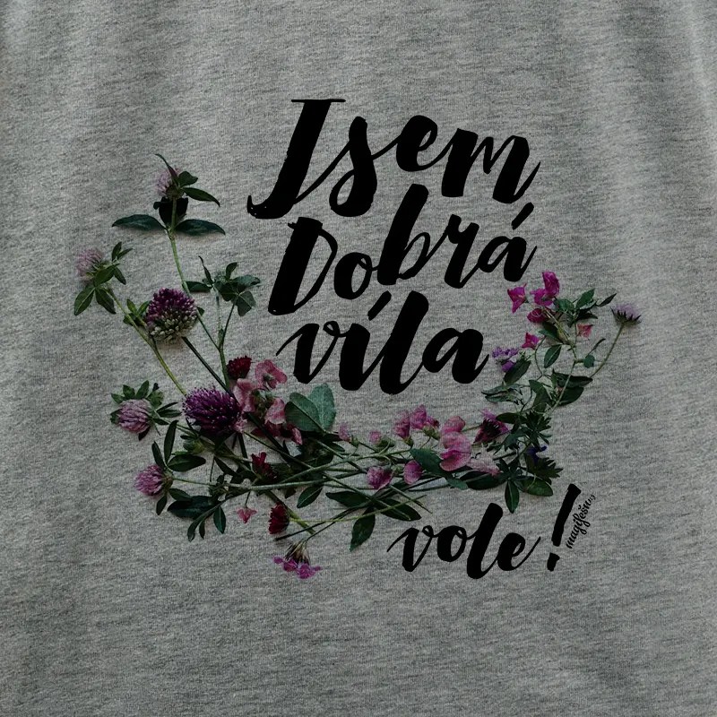 Magifešn BIO Tričko XX Jsem dobrá víla, vole! tričko z biobavlny