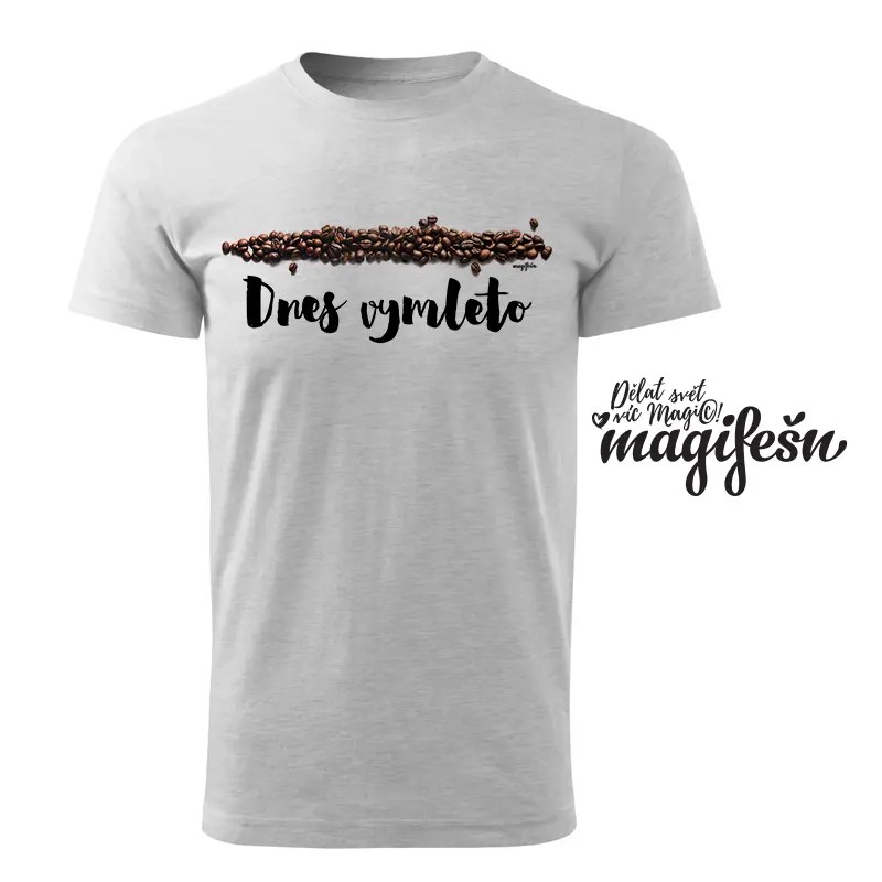 Magifešn Coffeelover Dnes vymleto unisex tričko z biobavlny