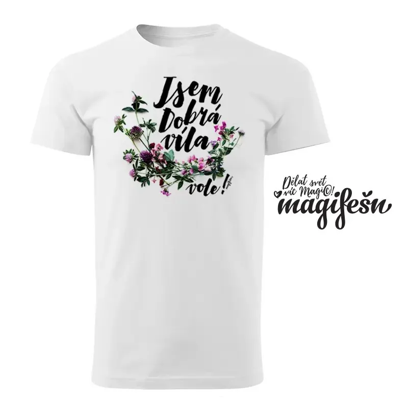Magifešn BIO XY Jsem dobrá víla, vole! unisex tričko