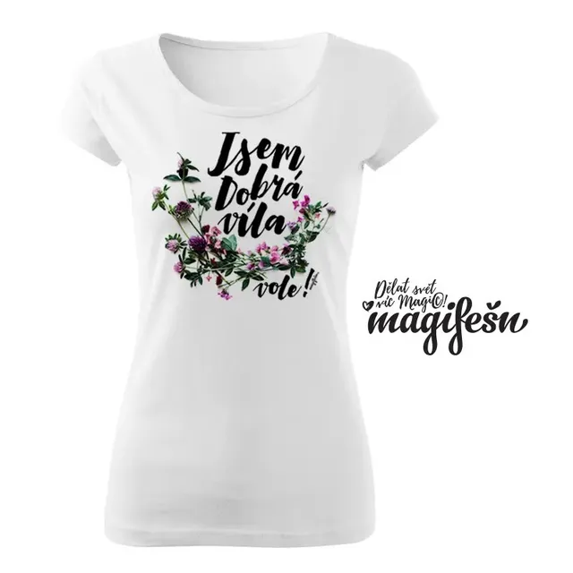 Magifešn BIO Tričko XX Jsem dobrá víla, vole! tričko z biobavlny